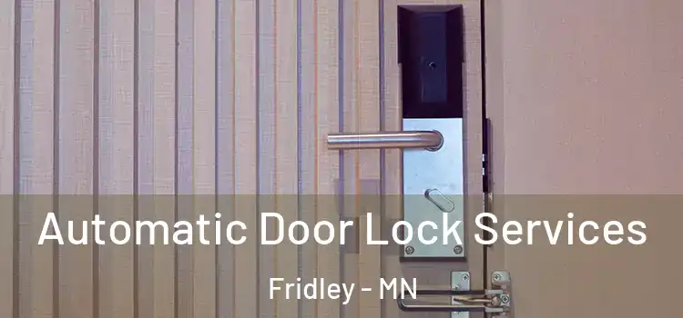  Automatic Door Lock Services Fridley - MN