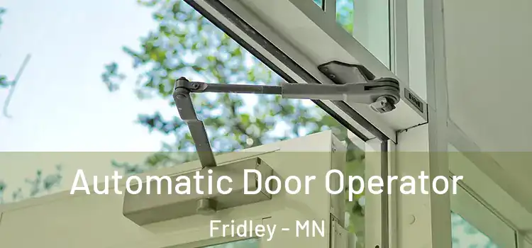  Automatic Door Operator Fridley - MN