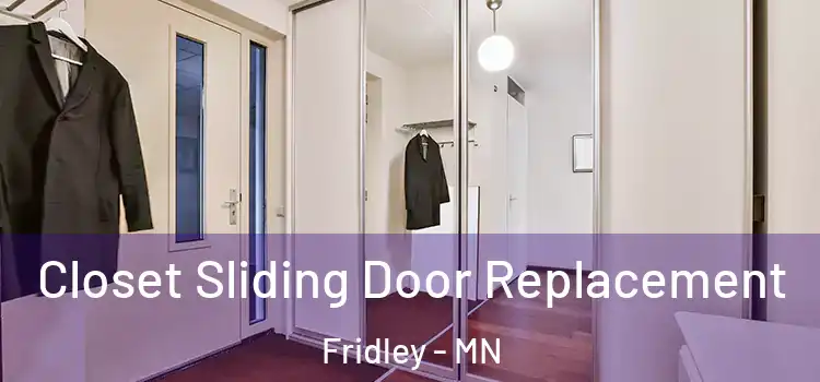 Closet Sliding Door Replacement Fridley - MN