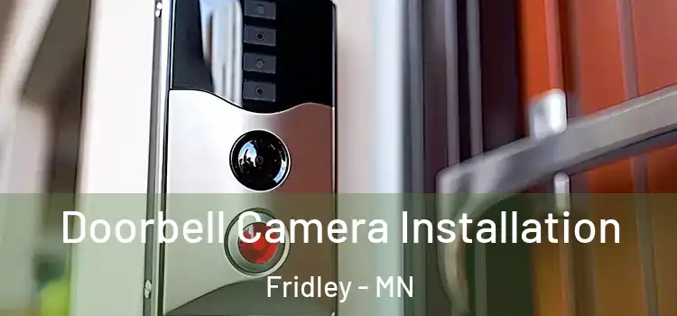  Doorbell Camera Installation Fridley - MN