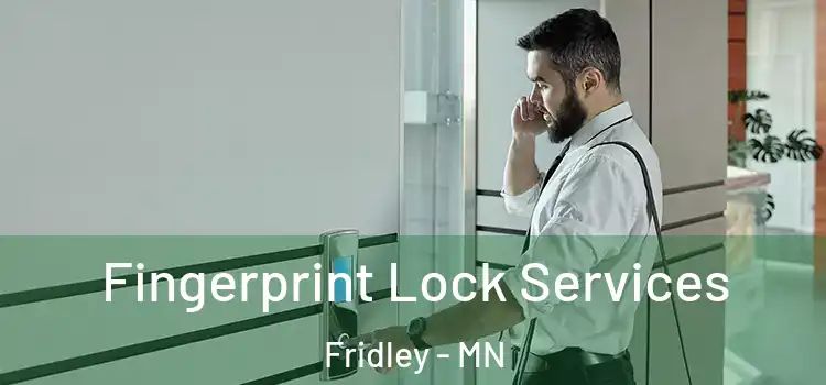 Fingerprint Lock Services Fridley - MN