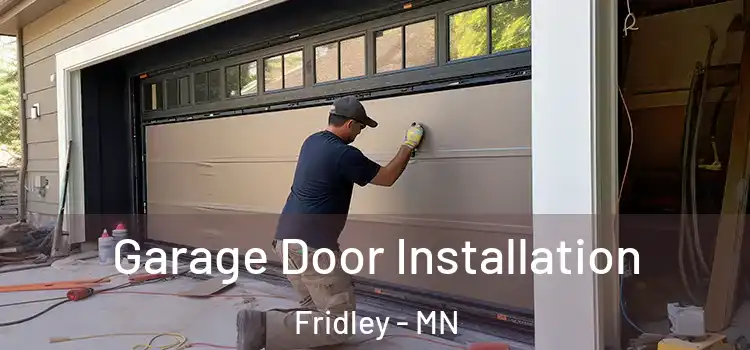  Garage Door Installation Fridley - MN