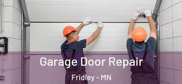  Garage Door Repair Fridley - MN