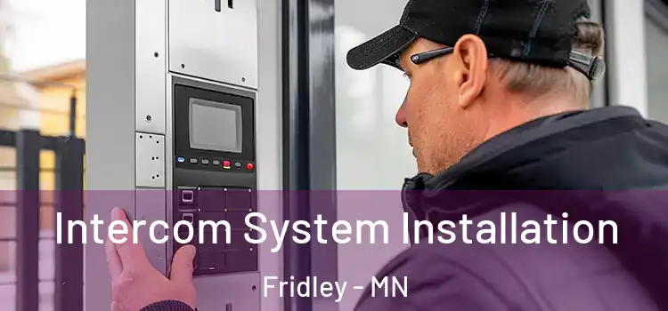  Intercom System Installation Fridley - MN
