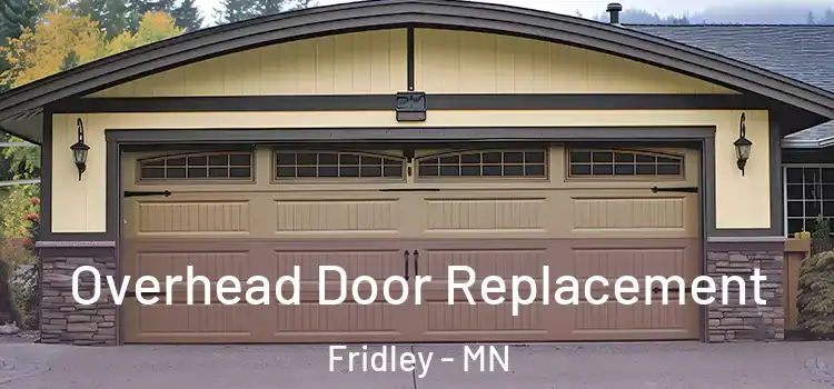  Overhead Door Replacement Fridley - MN