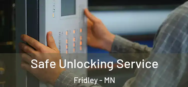  Safe Unlocking Service Fridley - MN